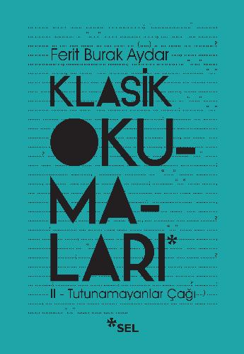 Klasik Okumaları II - Tutunamayanlar Çağı