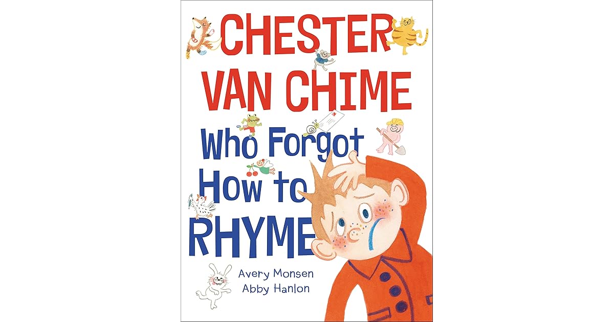 Chester Van Chime Who How to Rhyme by Avery Monsen