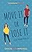 Move It or Lose It (Love Mishaps, #3)