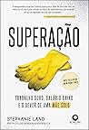 Superação by Stephanie  Land
