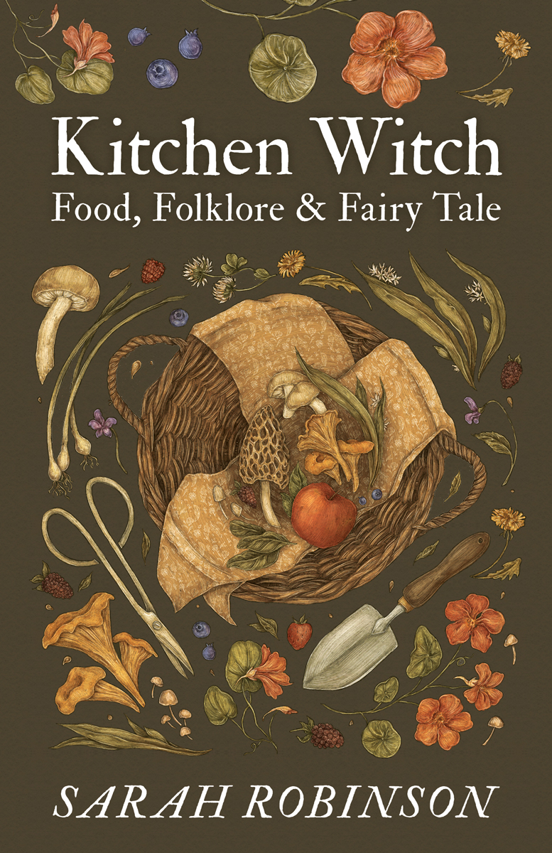 Kitchen Witch: Food, Folklore & Fairy Tale (Paperback)
