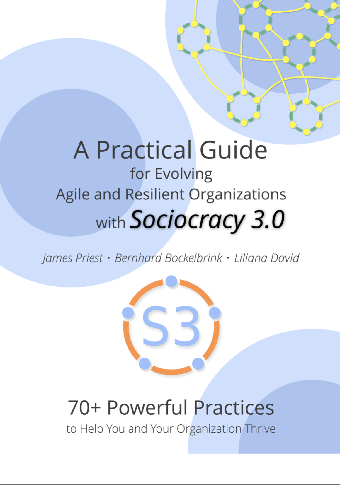 A Practical Guide for Evolving Agile and Resilient Organizations with Sociocracy 3.0 (ebook)