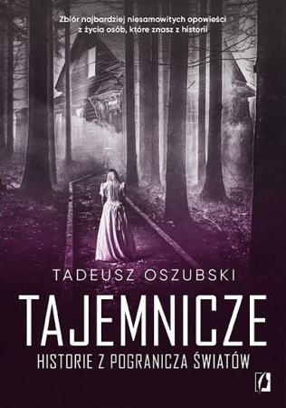 Tajemnicze historie z pogranicza światów