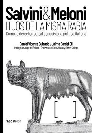 Salvini & Meloni: Hijos de la misma rabia. Cómo la derecha radical conquistó la política italiana (Paperback)