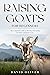 Raising Goats for Beginners by David Oliver