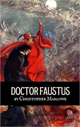 Doctor Faustus: The Classic Elizabethan Play