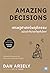 Amazing Decisions เศรษฐศาสตร์พฤติกรรม ฉบับเข้าใจง่ายที่สุดในโลก