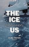 The Ice Between Us