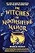 The Witches of Moonshyne Manor