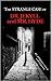 The Strange Case of Dr. Jekyll And Mr. Hyde