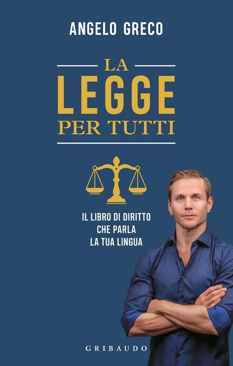 La legge per tutti. Il libro di diritto che parla la tua lingua (Paperback)