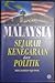 MALAYSIA : SEJARAH KENEGARAAN DAN POLITIK