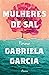 Mulheres de Sal by Gabriela  Garcia Mulheres de Sal by Gabriela  Garcia