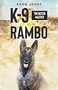 K-9 Rambo: The Dutch Master