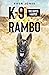 K-9 Rambo: The Dutch Master...