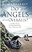 Do Angels Wear Overalls? by Hilda Bradney Do Angels Wear Overalls? by Hilda Bradney