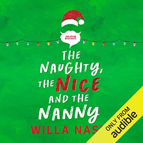 The Naughty, the Nice and the Nanny (Holiday Brothers #1)