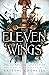 Eleven Wings: The Complete ...