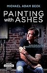 Painting With Ash...
