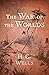 The War of the Worlds Novel by H. G. Wells :(Annotated Edition)