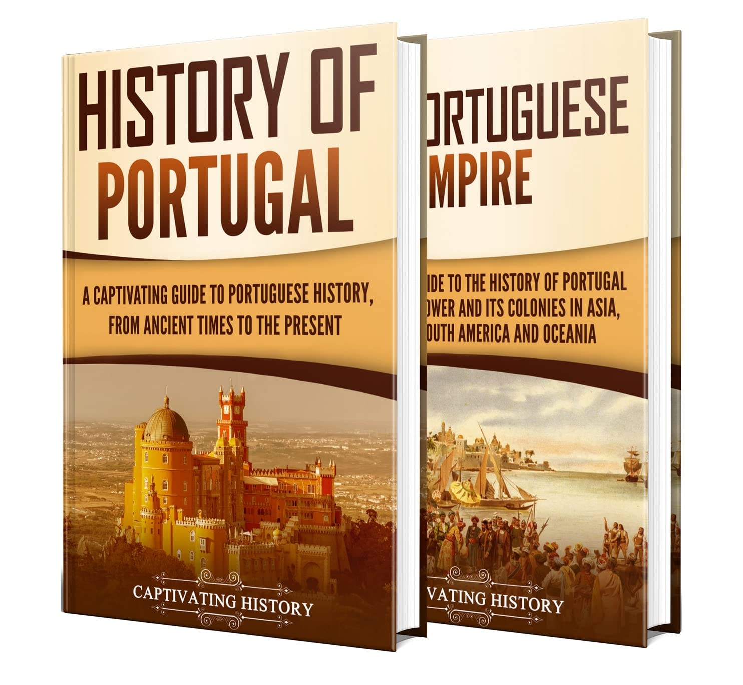 Portuguese History: A Captivating Guide to the History of Portugal and the Portuguese Empire (History of European Countries)