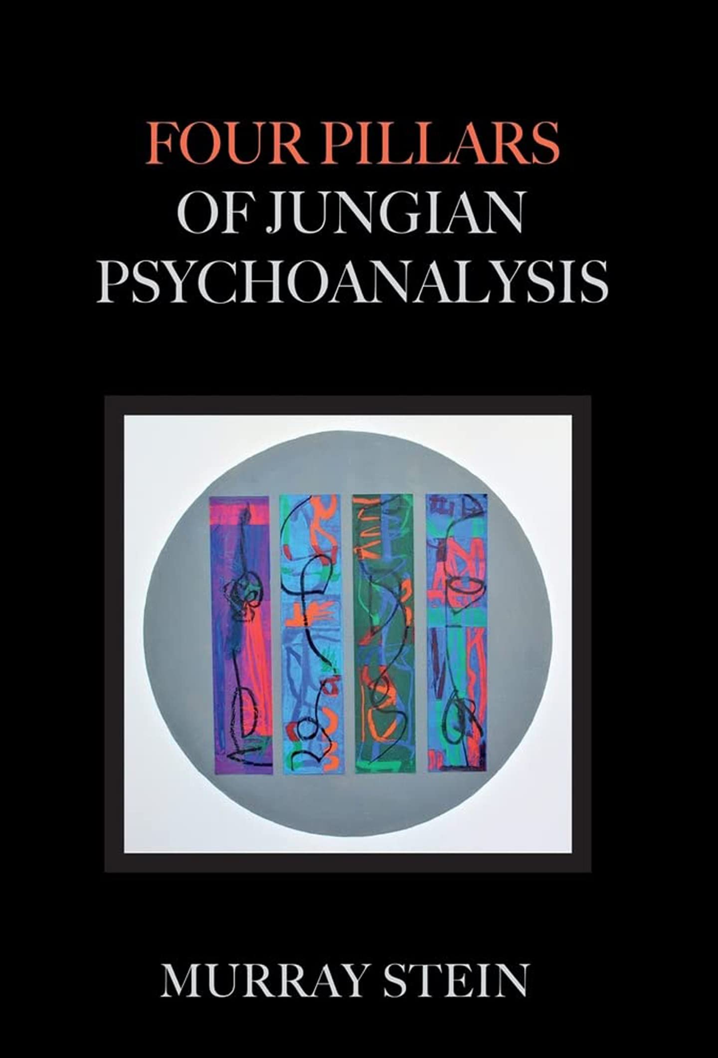 Four Pillars of Jungian Psychoanalysis (Kindle Edition)
