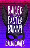 Book cover for Railed by the Easter Bunny (Valley of the Old Gods, #1)