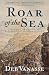 Roar of the Sea: Treachery, Obsession, and Alaska's Most Valuable Wildlife