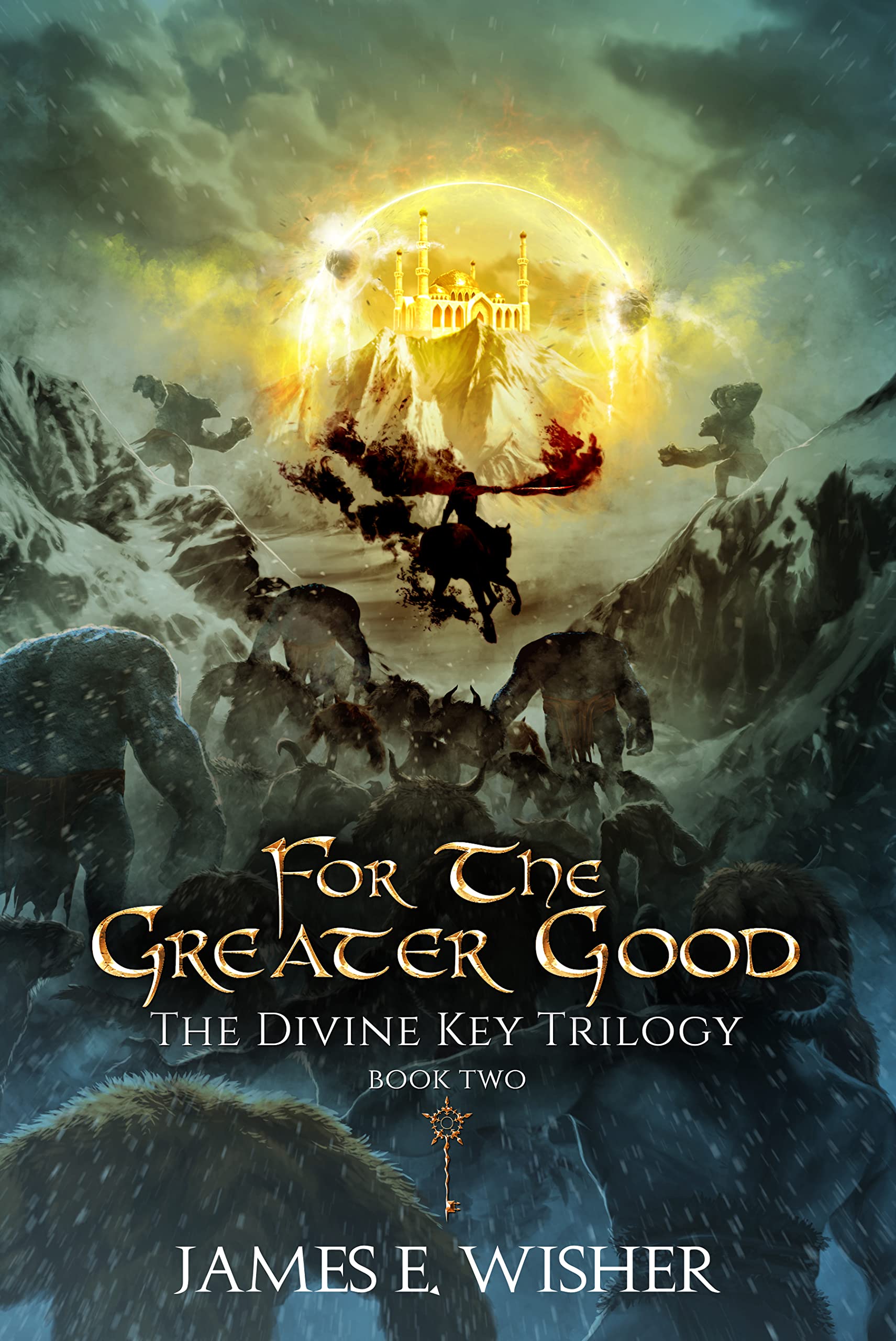 For The Greater Good (The Divine Key Trilogy #2)
