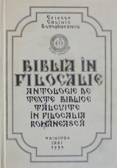 Biblia în Filocalie. Antologie de texte biblice tâlcuite în filocalia românească (vol. 2 - Noul Testament)