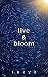 Live & Bloom