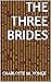 The Three Brides