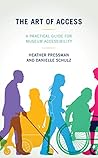 The Art of Access: A Practical Guide for Museum Accessibility