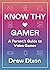 Know Thy Gamer: A Parent’s Guide to Video Games