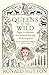 Queens of the Wild by Ronald Hutton