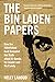 The Bin Laden Papers: How the Abbottabad Raid Revealed the Truth about al-Qaeda, Its Leader and His Family