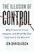 The Illusion of Control: Wh...