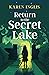 Return to the Secret Lake: A children's mystery adventure (Secret Lake Mystery Adventures)