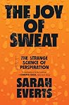 The Joy of Sweat:...