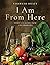 I Am From Here by Vishwesh Bhatt