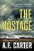The Hostage by A.F. Carter