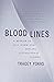 Bloodlines by Tracey Yokas Bloodlines by Tracey Yokas