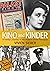 Kino and Kinder: A Family's...