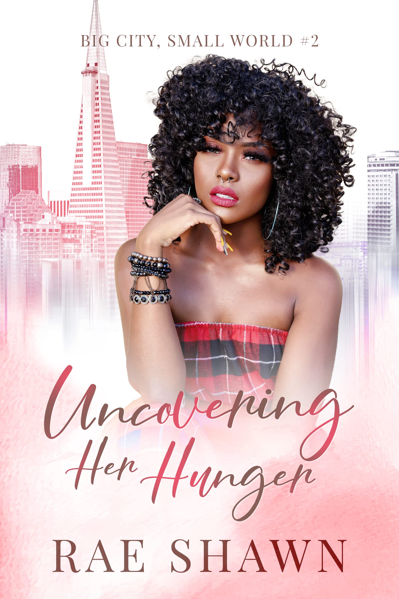 Uncovering Her Hunger (Big City Small World #2)