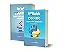 PYTHON AND JAVA CODING: BASICS FOR ABSOLUTE BEGINNERS: STEP BY STEP GUIDE TO LEARN CODING QUICKLY