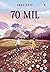 70 Mil
