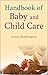 Handbook Of Baby And Child Care by Aroona Reejhsinghani