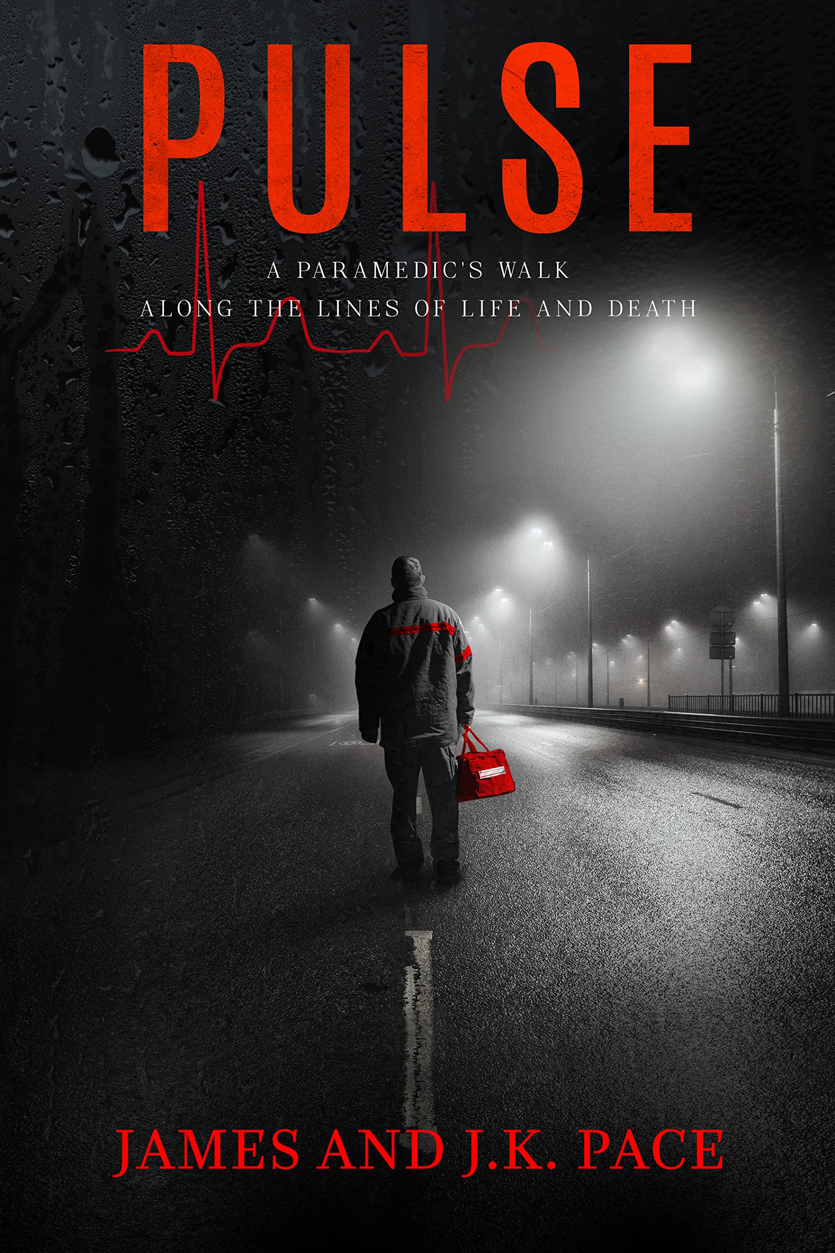 Pulse: A Paramedic's Walk Along the Lines of Life and Death (Kindle Edition)