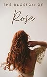The Blossom Of Rose