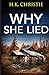 Why She Lied by H.K. Christie
